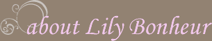 about Lily Bonheur